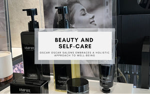 A HOLISTIC APPROACH TO WELL-BEING - Oscar Oscar Salons